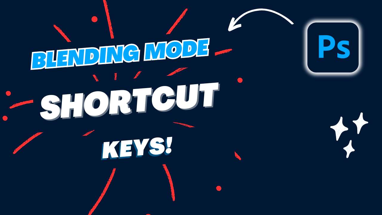 Photoshop Blending Mode Shortcut Keys