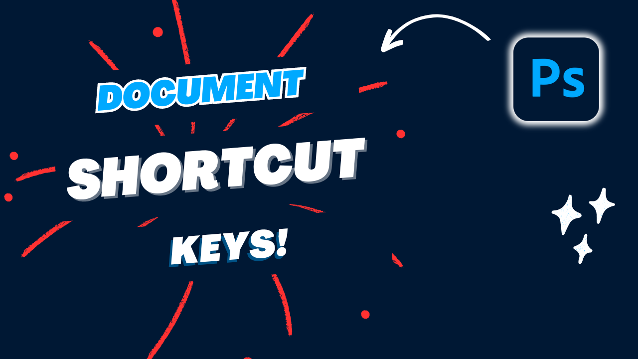 Photoshop Document Shortcut Keys