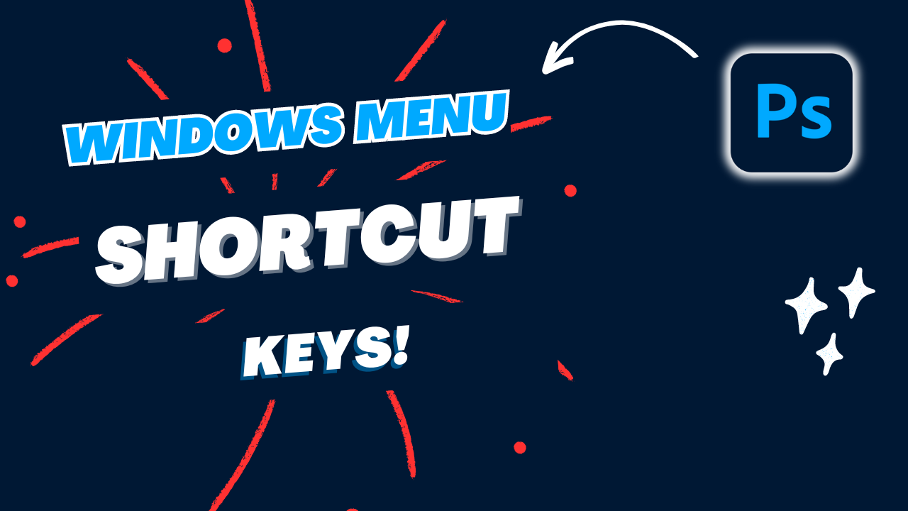 Photoshop Windows Menu Shortcut Keys