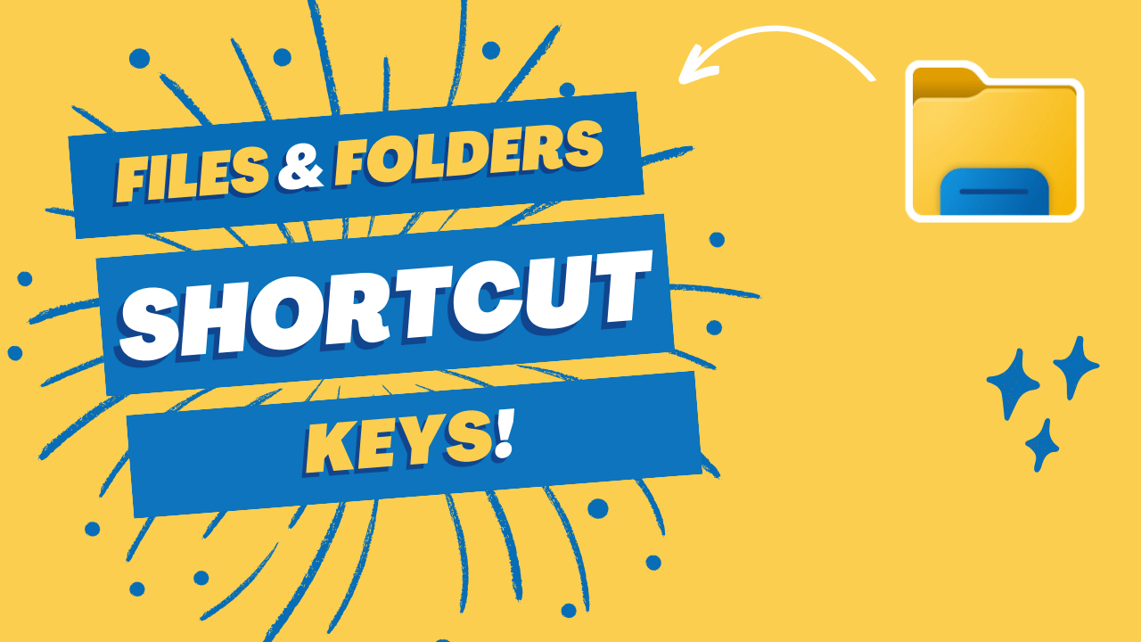 File Explorer Files & Folders Shortcut Keys