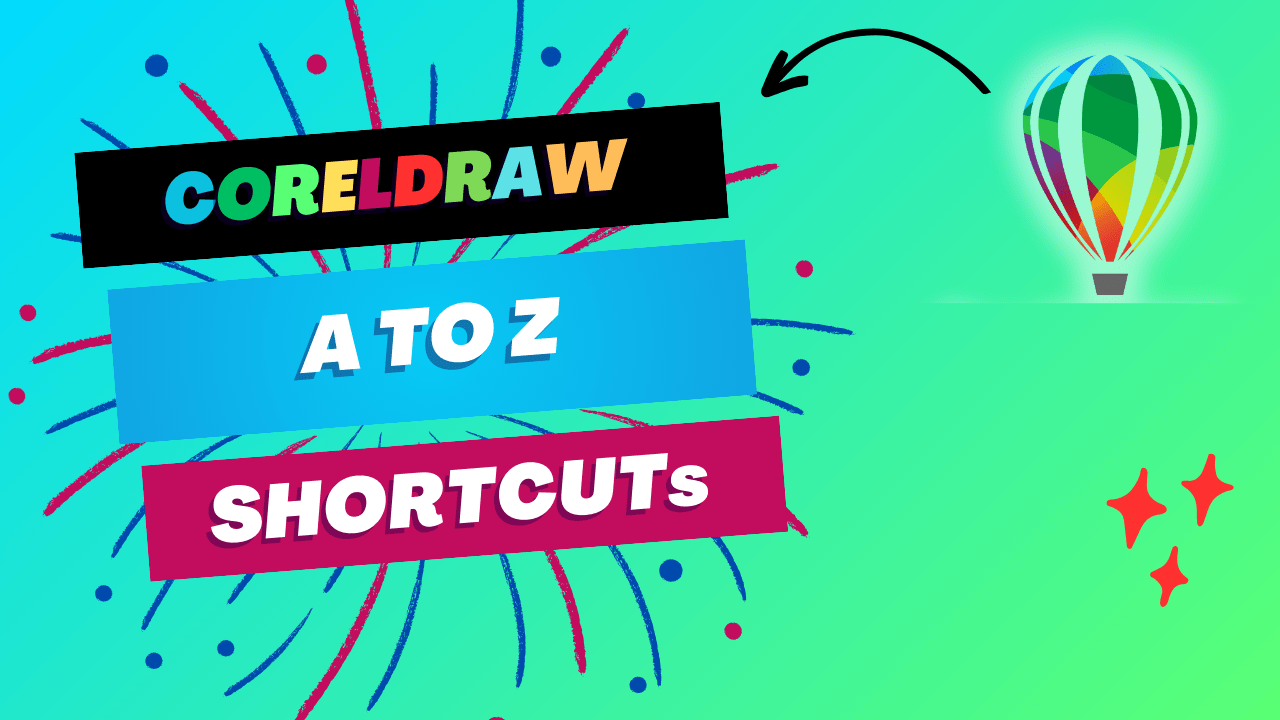 CorelDRAW A to Z Shortcuts