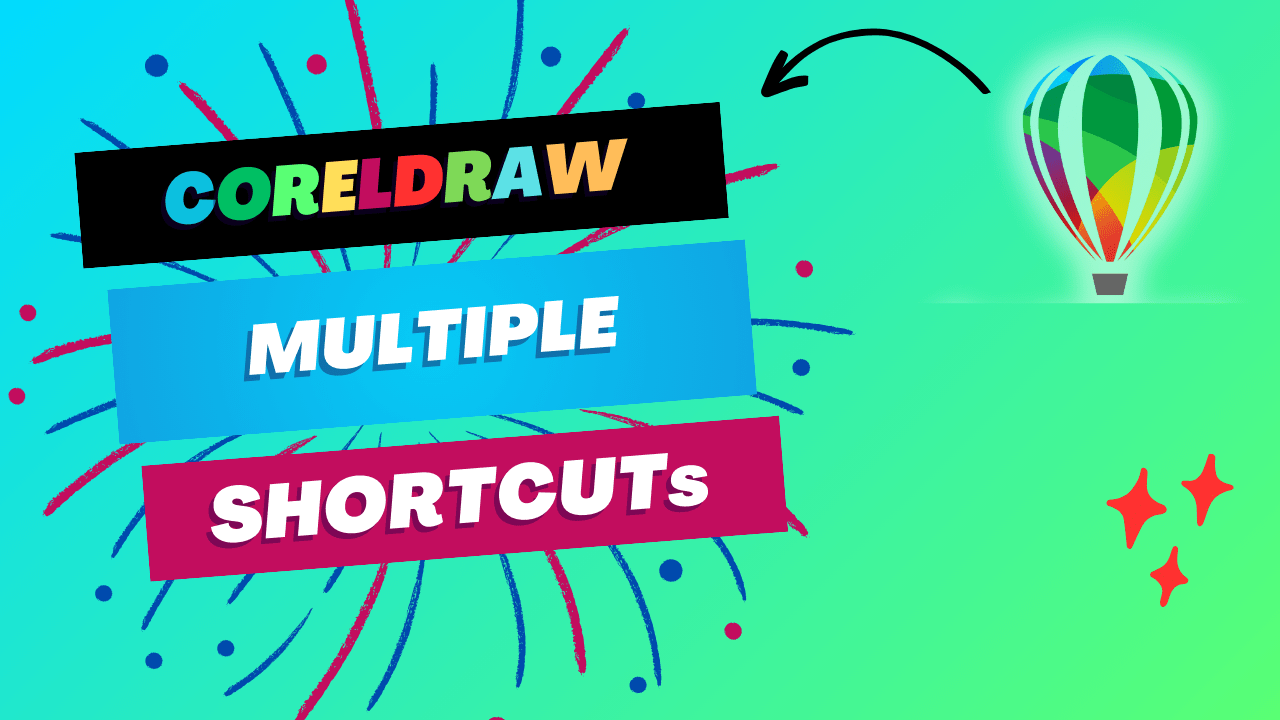 CorelDRAW Multiple Shortcuts